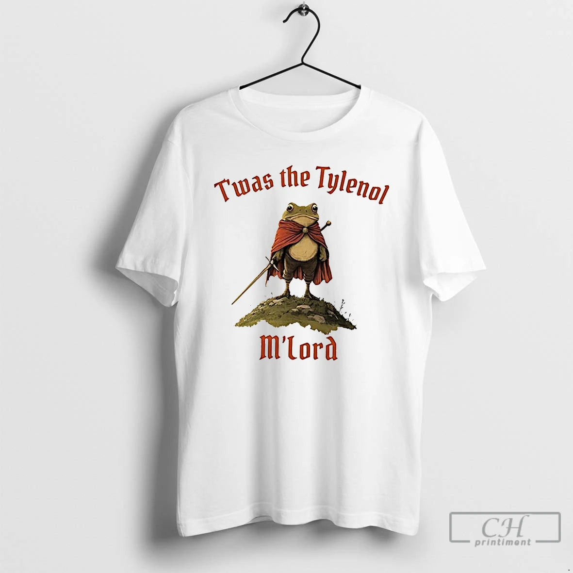 Classic Twas The Tylenol Mlord Chevalier Grenouille T Shirts