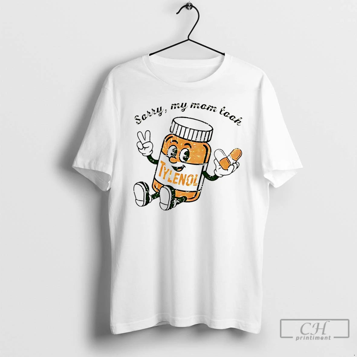 Classic Tylenol Sorry My Mom Took Meme T Shirts