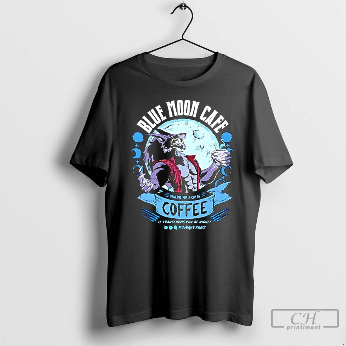 Classic Wolf Blue Moon Cafe Coffee In Transforms You At Night T Shirts