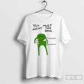 Classic You Must Accept The Frog T Shirt