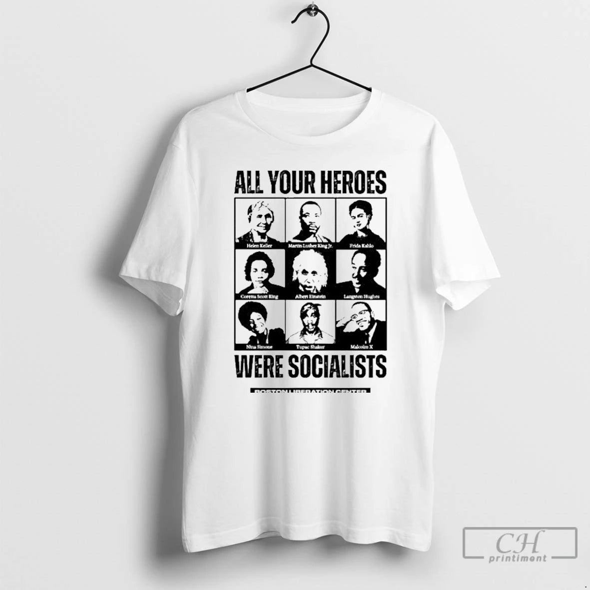 Classic All Your Heroes Were Socialist T Shirts