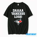 Daaaa Yankees Lose Blue Jays Baseball Tshirts Sweater