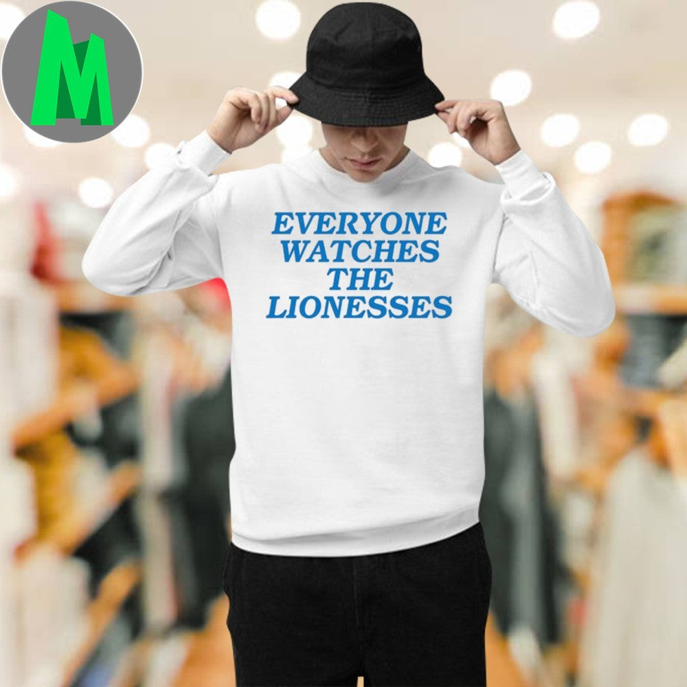Design England football team Lionesses Everyone Watches The Lionesses Unisex