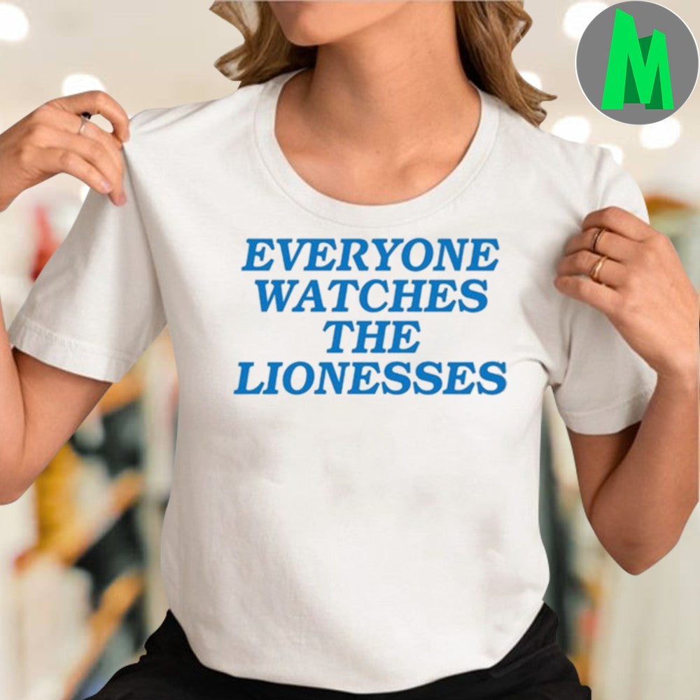 Design England football team Lionesses Everyone Watches The Lionesses Unisex