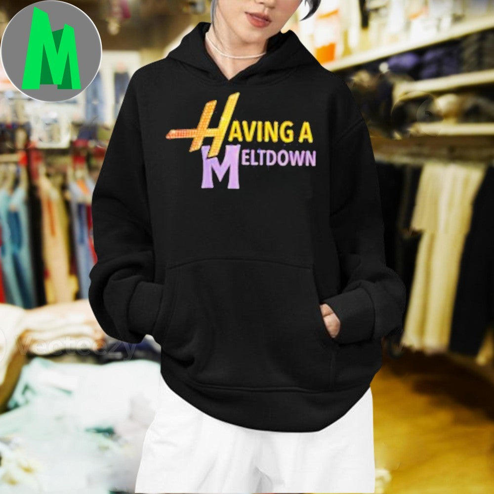 Design Having A Meltdown Shirt Unisex