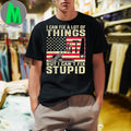 Design I Can Fix A Lot Of Things But I Can’t Fix Stupid Patriotic Tools Unisex
