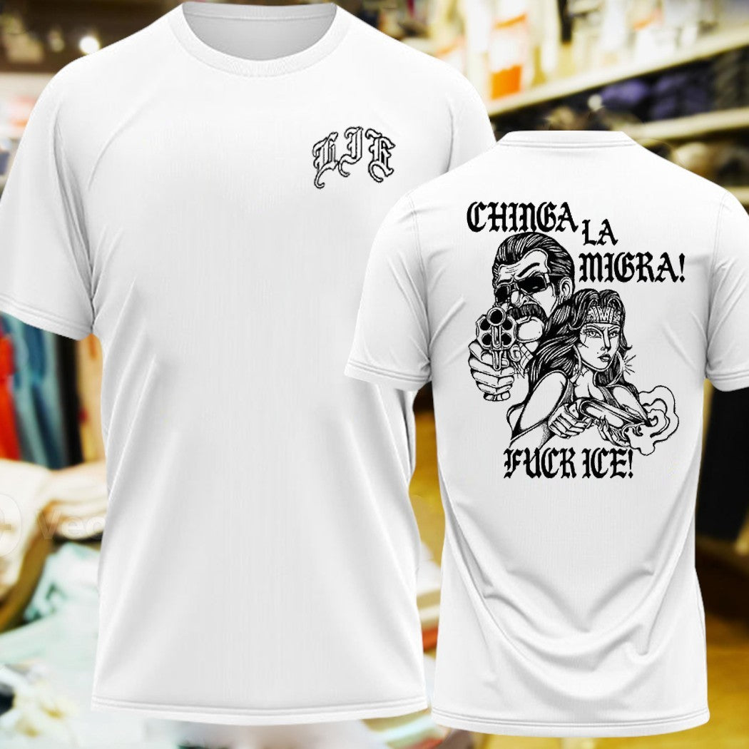 Design Lie Chinga La Migra Fck Ice Shirt Unisex