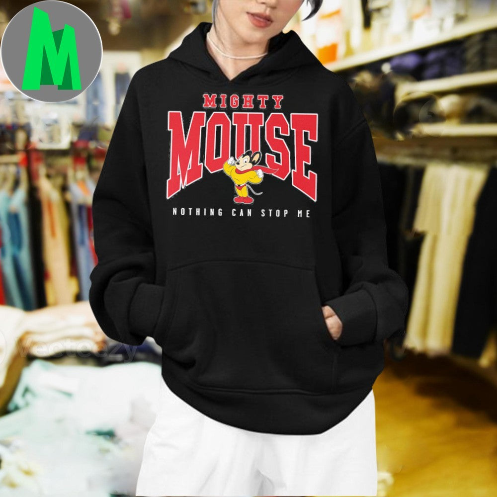 Design Mighty Mouse Nothing Can Stop Me Unisex