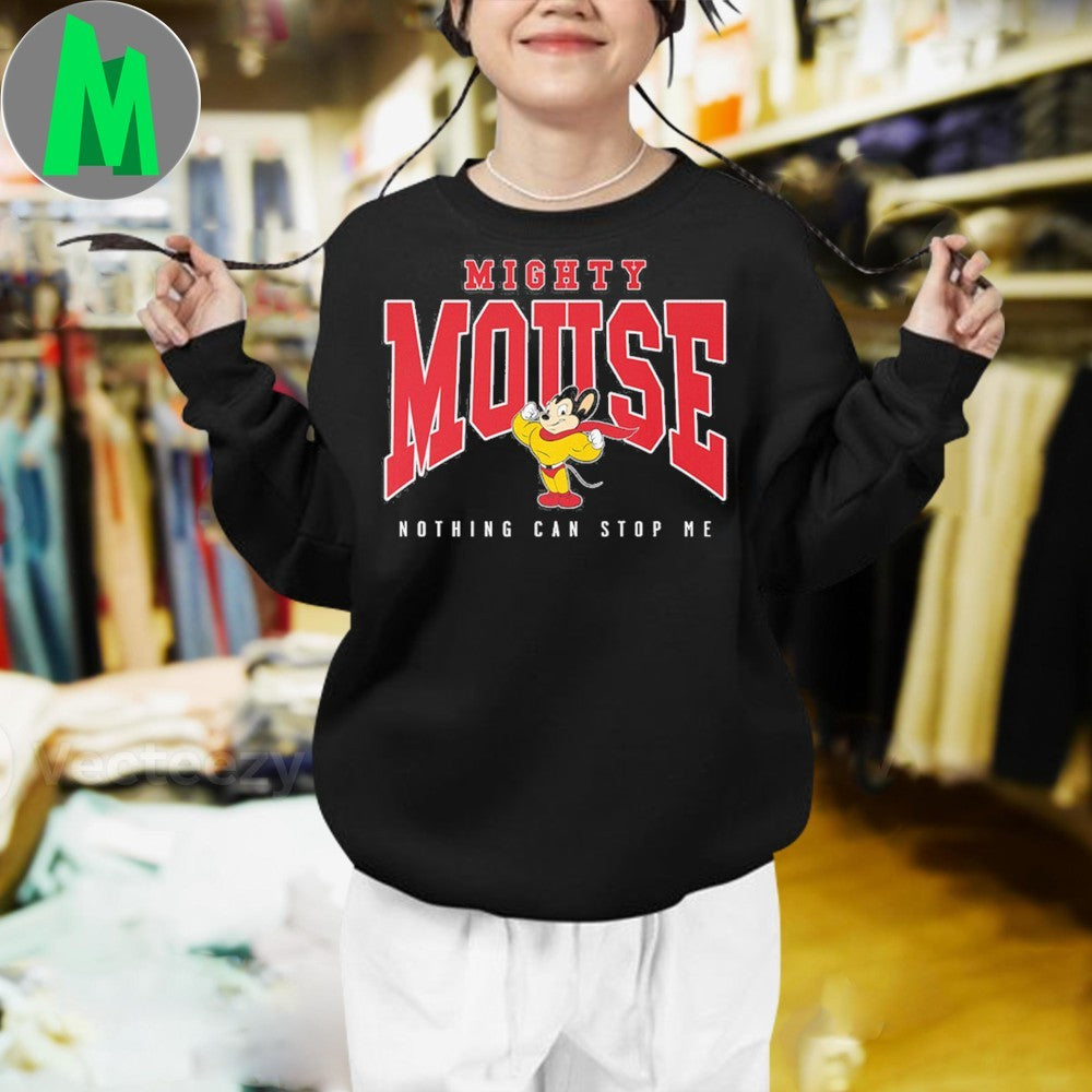 Design Mighty Mouse Nothing Can Stop Me Unisex