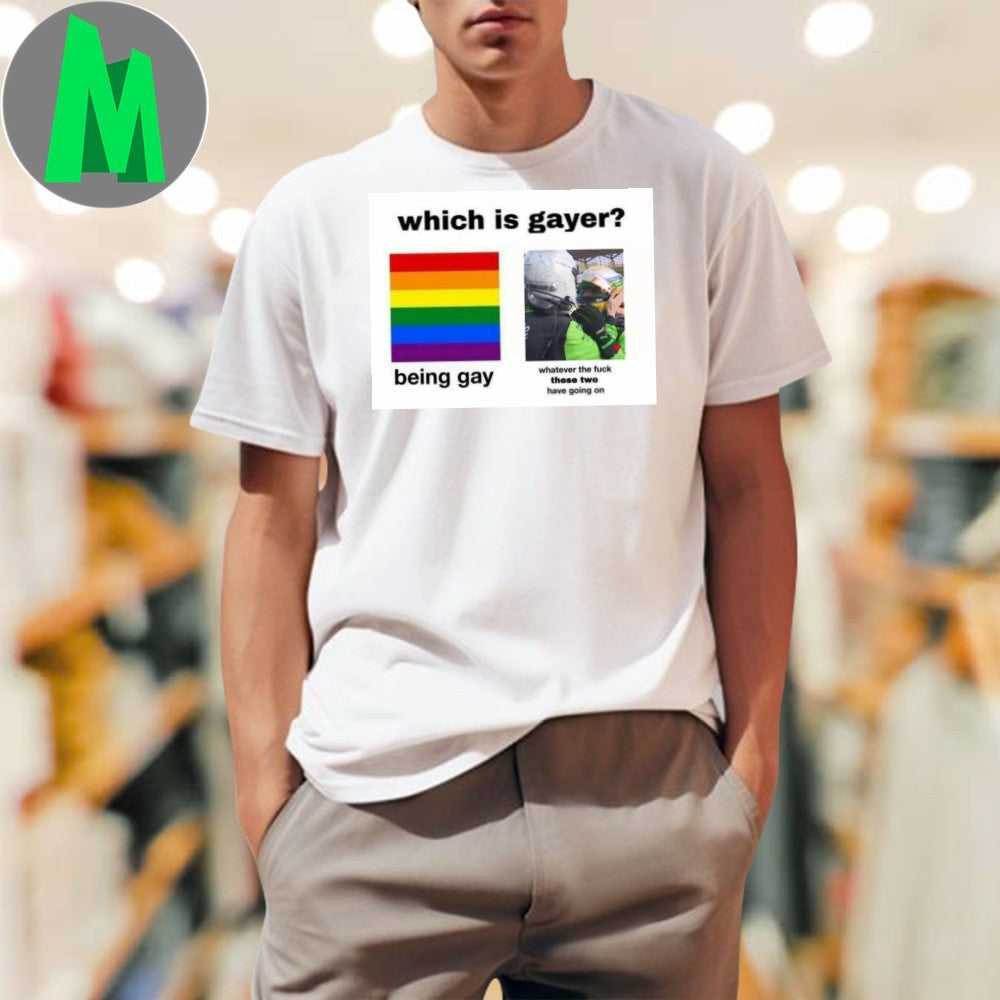 Design Which is gayer being gay and whatever the fuck these two have going on Shirt Unisex