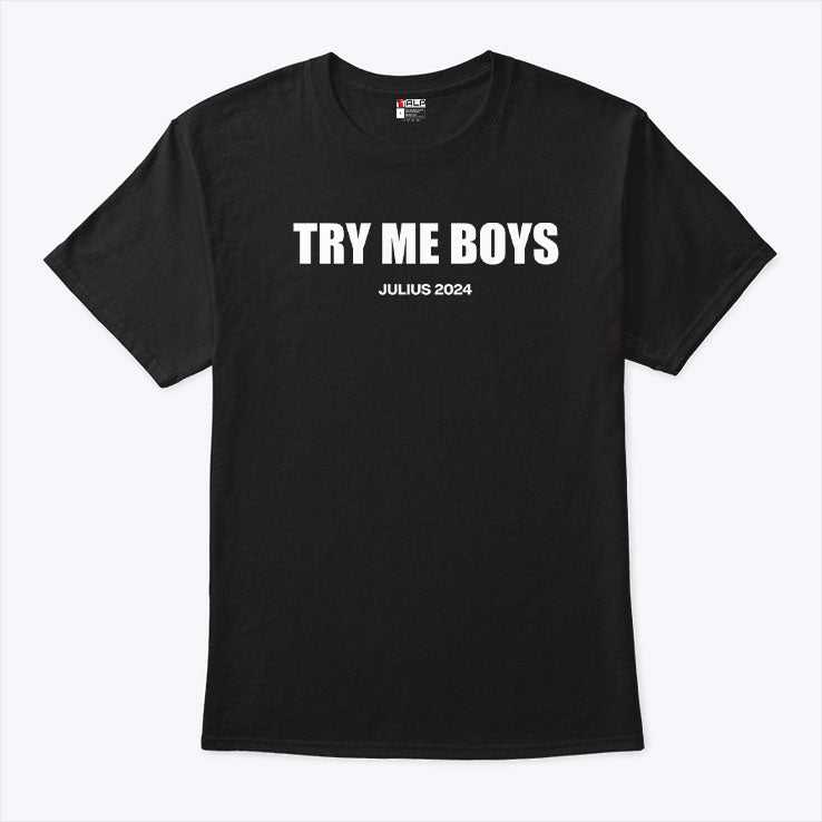 Duduzile Zuma Try Me Boys Julius 2024 Shirt