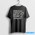 Everyone You Meet Is Fighting A Battle You Know Nothing About Tshirts Sweater
