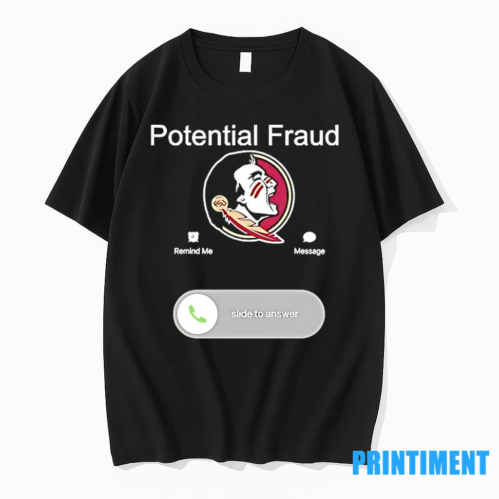 Florida State Seminoles Potential Fraud Calling Tshirts Sweater