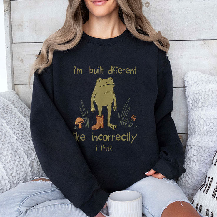 Frog I’m Built Different Like Incorrectly I Think T Shirt Unisex
