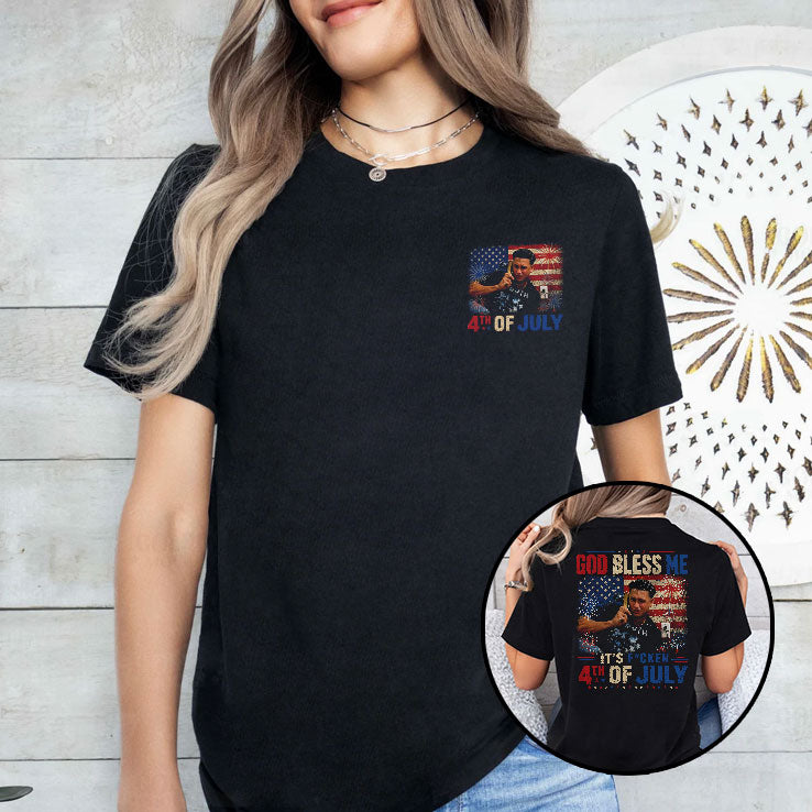 God Bless Me It’s Fucken 4th Of July Funny Reality TV Quote Patriotic American Flag Party T Shirt