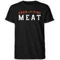 Grab Some Pine Meat Shirt