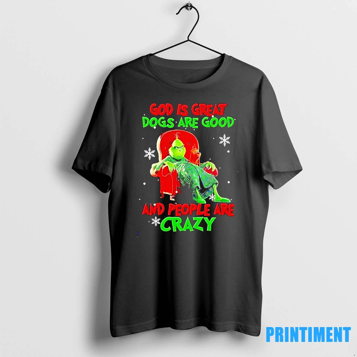 Grinch God Is Great Dogs Are Good And People Are Crazy Christmas Tshirts Sweater