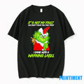Grinch It Not My Fault Warning Label Tshirts Sweater