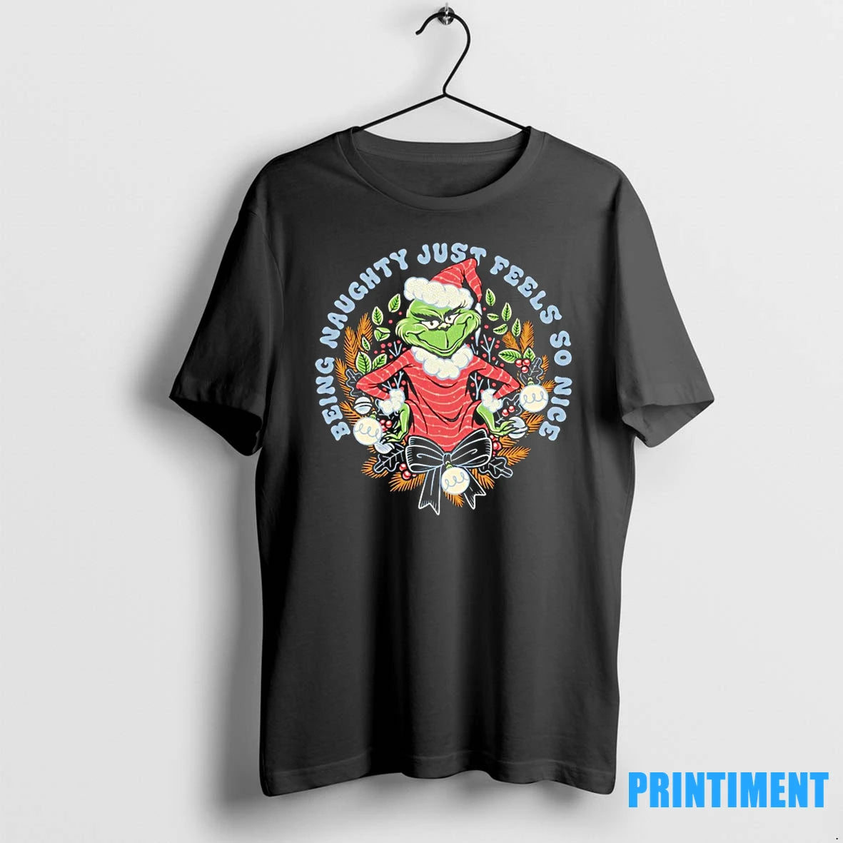Grinch Being Naughty Just Feels So Nice Christmas Tshirts Sweater