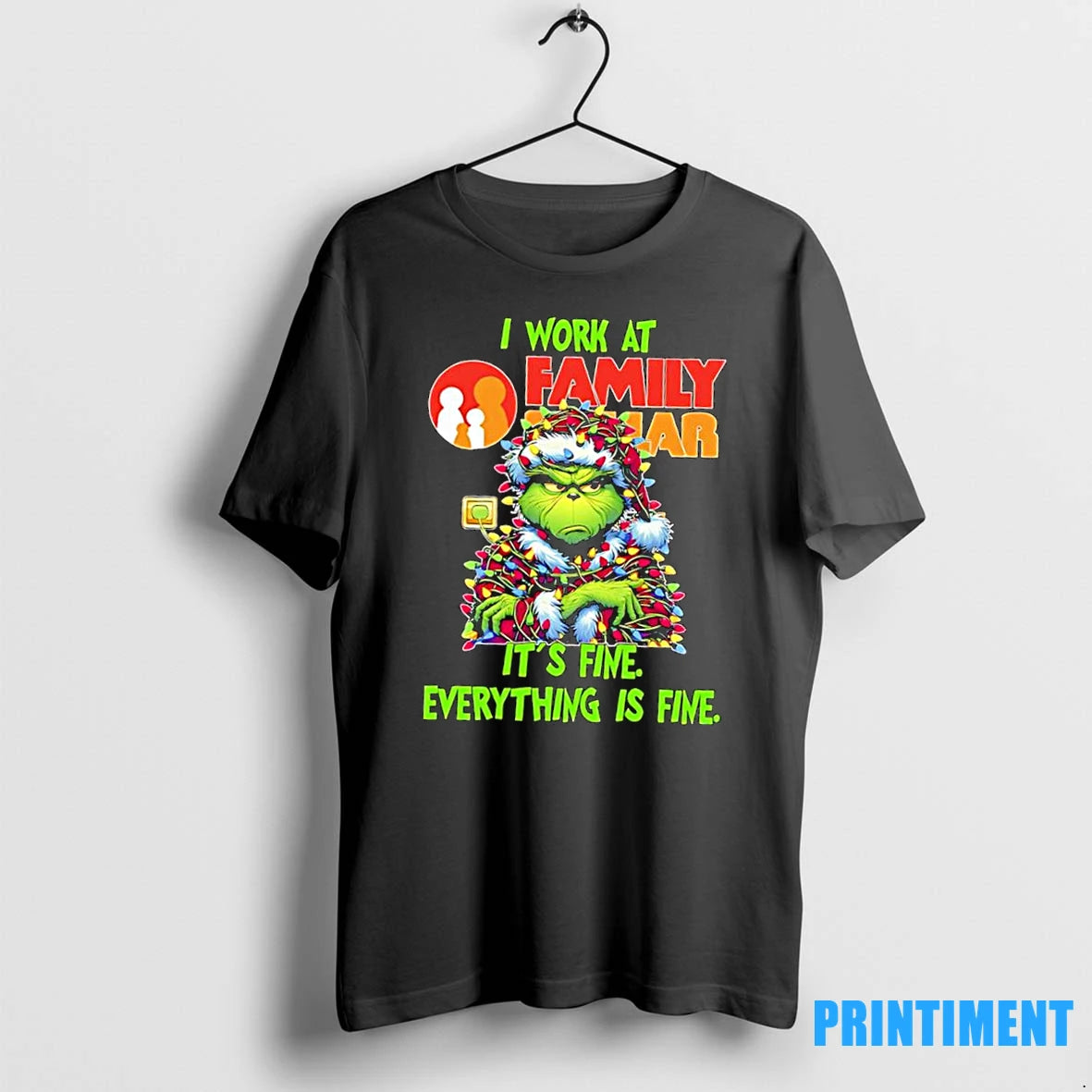 Grinch I Work At Family Dollar Logo Its Fine Everything Is Fine Tshirts Sweater