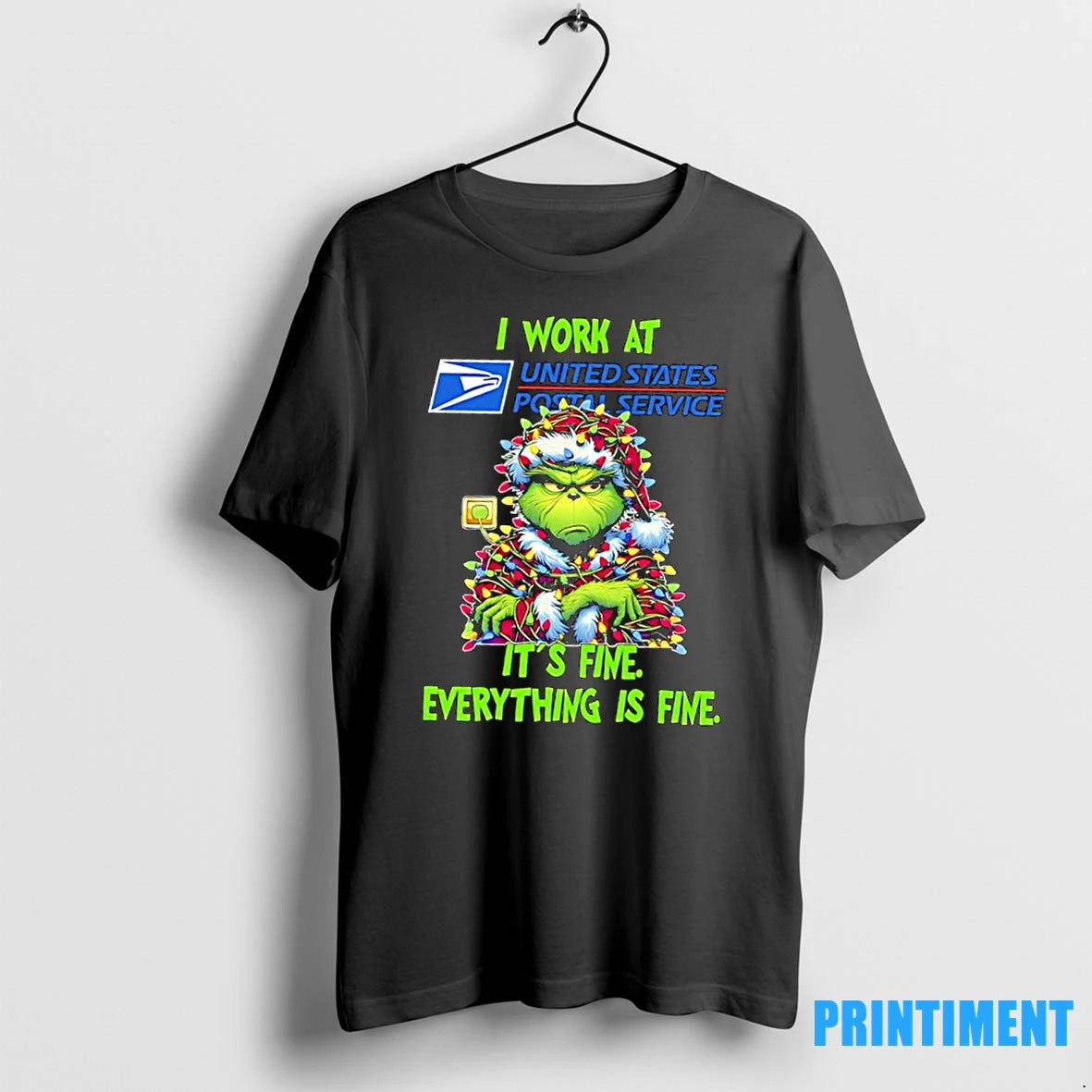Grinch I Work At United States Postal Service Logo Its Fine Everything Is Fine Tshirts