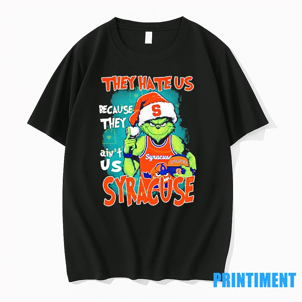 Grinch They Hate Us Because They Aint Us Syracuse Orange Tshirts Sweater