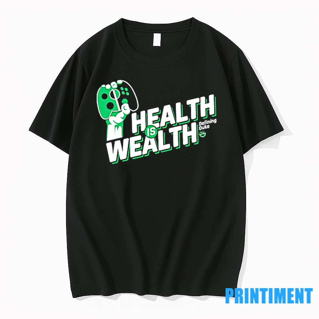 Health Is Wealth Defining Duke Tshirts Sweater