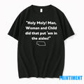 Holy Holy Man Woman And Child Did That Put Em In The Aisles Tshirts Sweater