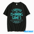 I Survived The 15 Inning Game 5 Tshirts Sweater