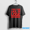 I Find Your Lack Of Logic Disturbing Tshirts Sweater