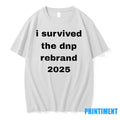 I Survived The Dnp Rebrand 2025 Tshirts Sweater