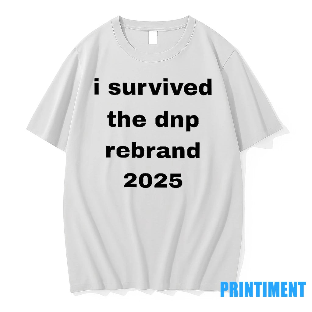 I Survived The Dnp Rebrand 2025 Tshirts Sweater