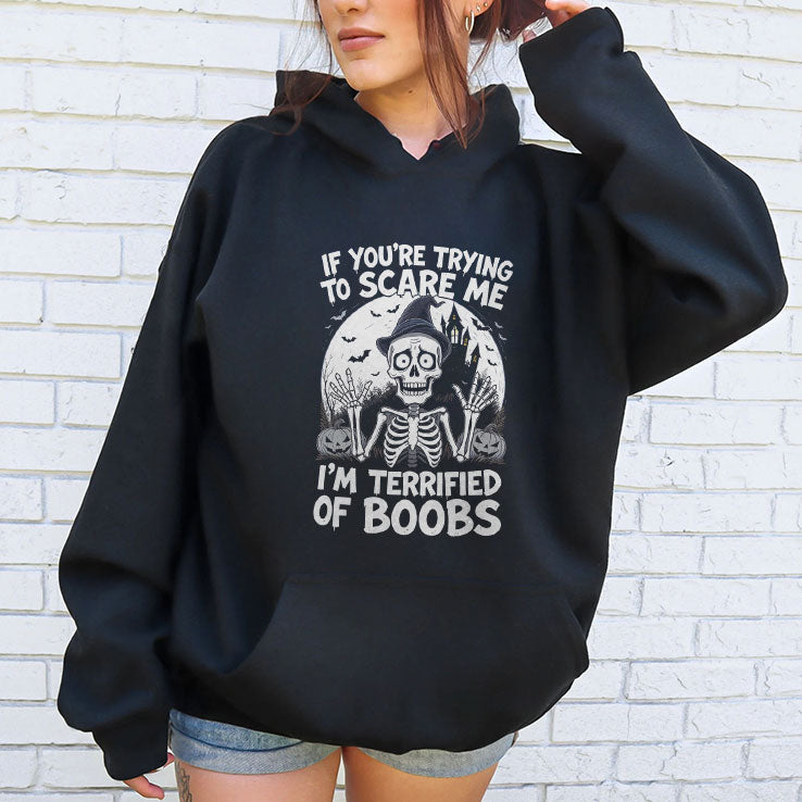 If You’re Trying To Scare Me I’m Terrified Of Boobs Shirt