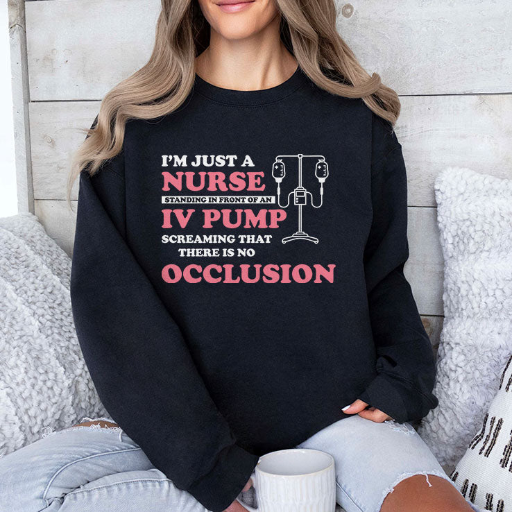 I’m Just A Nurse Standing In Front Of An IV Pump T Shirt