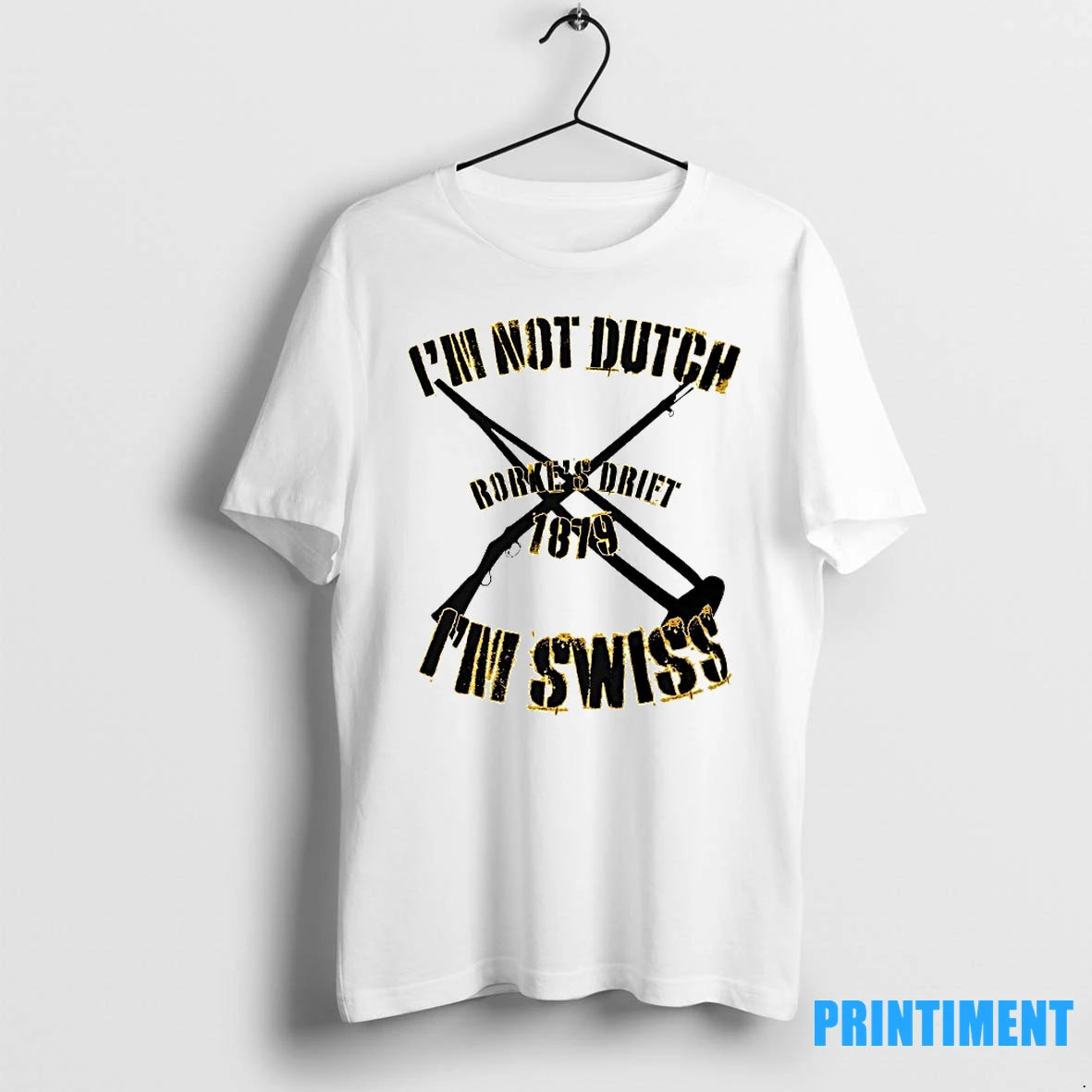 Im Not Dutch Im Swiss Rorkes Drift 1879 Tshirts Sweater