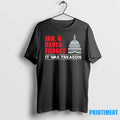 Jan 6 Never Forget It Was Treason Tshirts Sweater