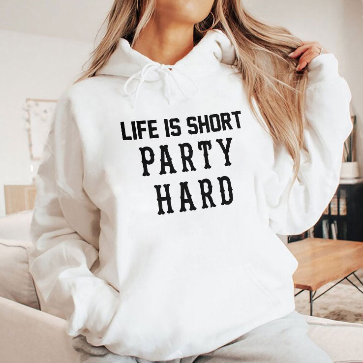 Life Is Short Party Hard T Shirt