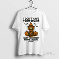 Limited Edition Beagle I Dont Have Trust Issues Halloween Tee Shirt Sweater
