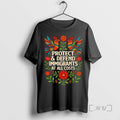 Limited Edition Chickens Protect Defend Immigrants Tee Shirt Sweater