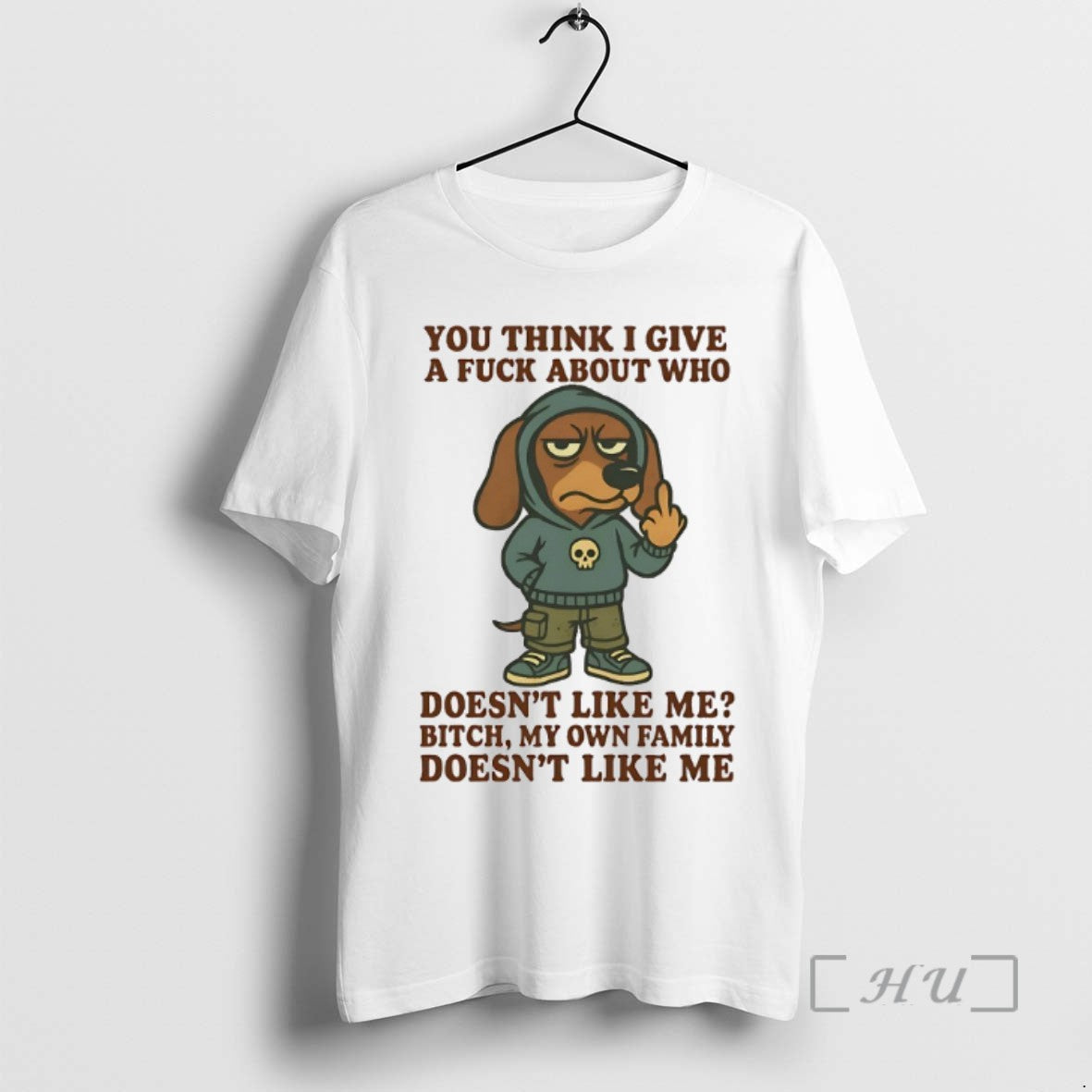 Limited Edition Dachshund You Think I Give A Fuck About Who Doesnt Like Me Bitch