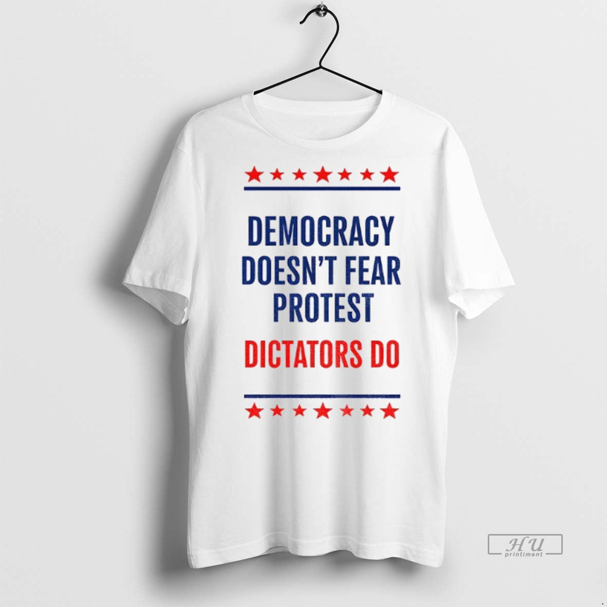 Limited Edition Democracy Doesnt Fear Protest Dictators Do No Kings Day Anti Trump