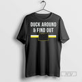 Limited Edition Duck Around And Find Out Funny Oregon Map Graphic Tee Shirt Sweatshirt Hoodies