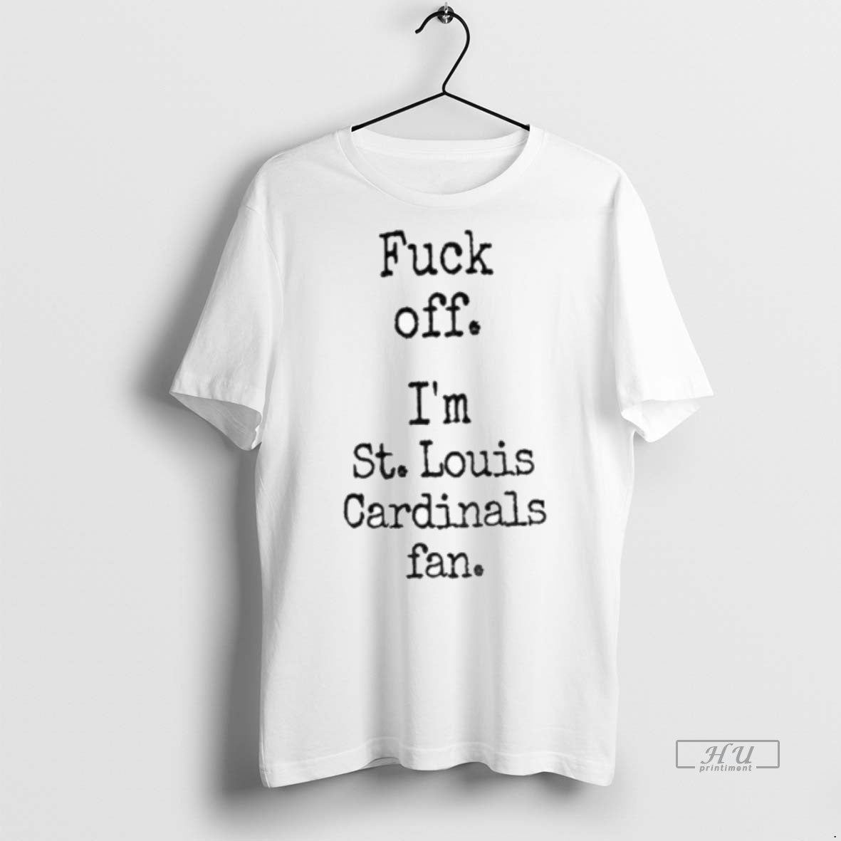 Limited Edition Fuck Off Im St Louis Cardinals Fan Tee Shirt Sweater