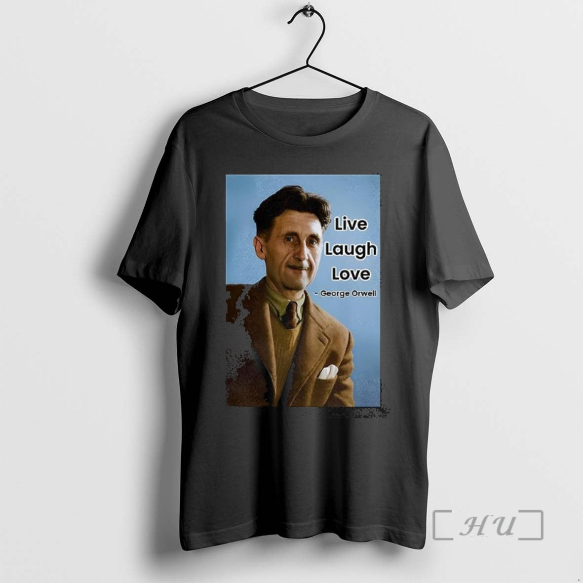 Limited Edition George Orwell Live Laugh Love Quote Retro Tee Shirt Sweater