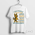 Limited Edition German Shepherd I See People My Age Out There Climbing Mountains And Zip