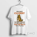 Limited Edition German Shepherd Im Not Clumsy The Floor Just Hates Me The Table And