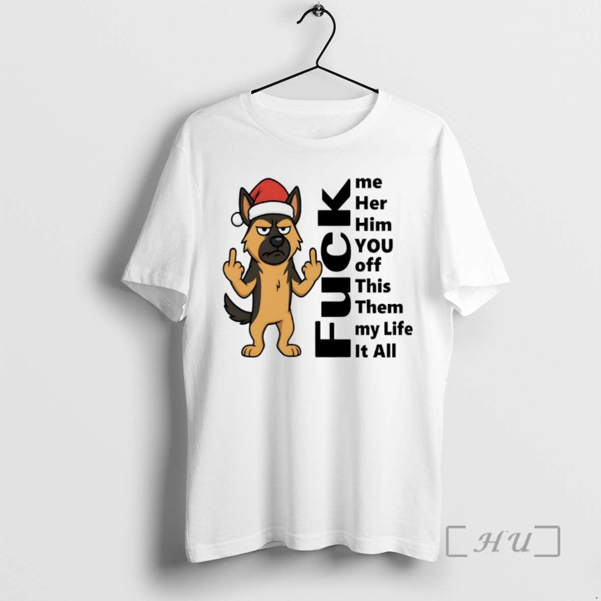 Limited Edition German Shepherd Fuck It All Christmas Tee Shirt Sweater