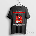 Limited Edition Gnome Marriage Is A Relationship In Which One Person Tee Shirt Sweater
