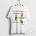 Limited Edition Grinch I Have Three Moods What The Fuck Are You Fucking Kidding Me