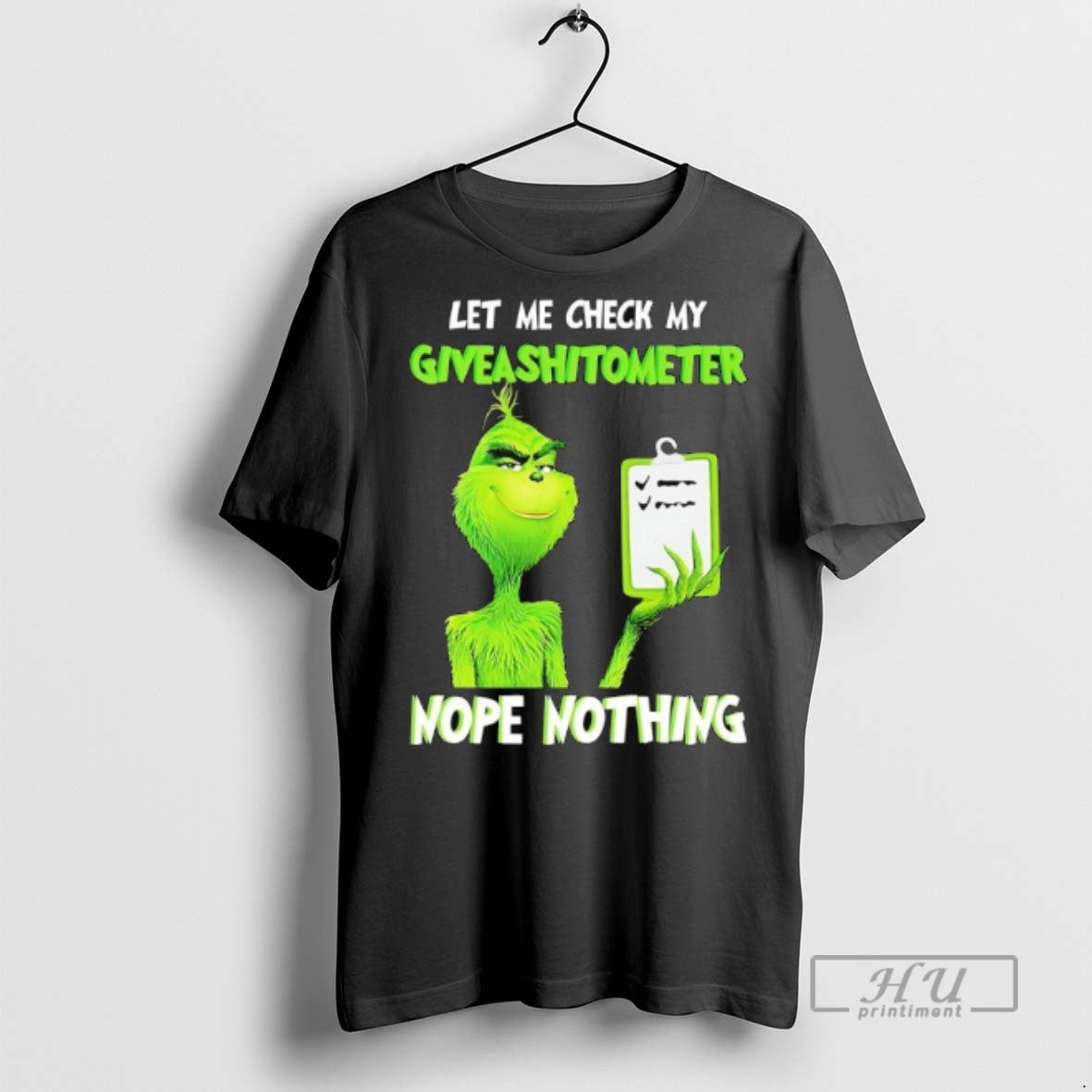 Limited Edition Grinch Let Me Check My Giveashitometer Nope Nothing Graphic Tee Shirt Sweatshirt Hoodies